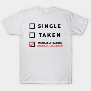 Mentally Dating Connell T-Shirt